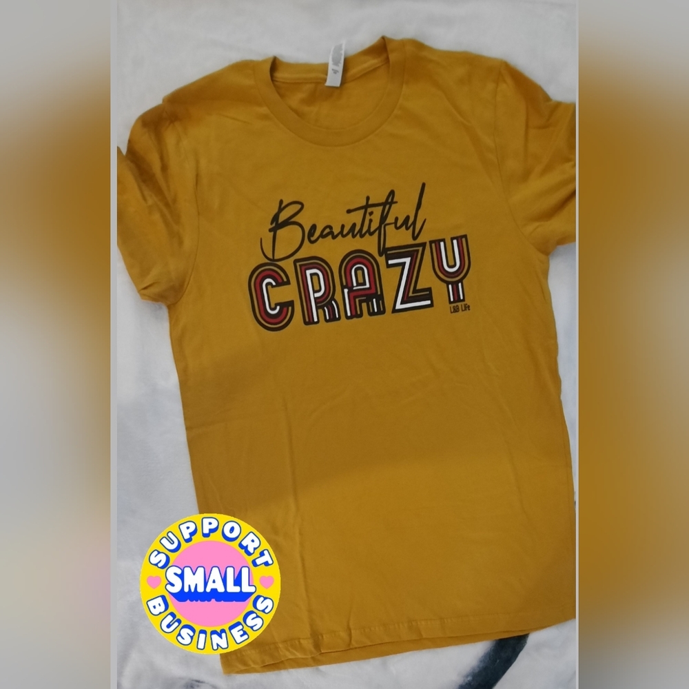 Beautiful Crazy graphic tshirt